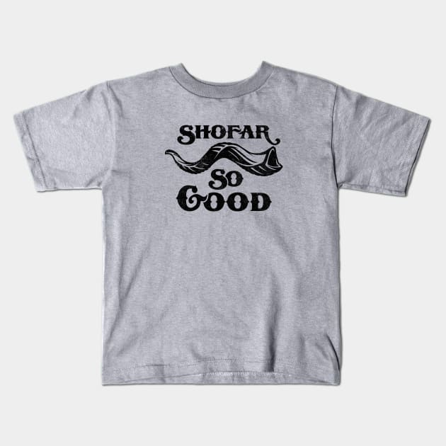 Shofar So Good Kids T-Shirt by erock